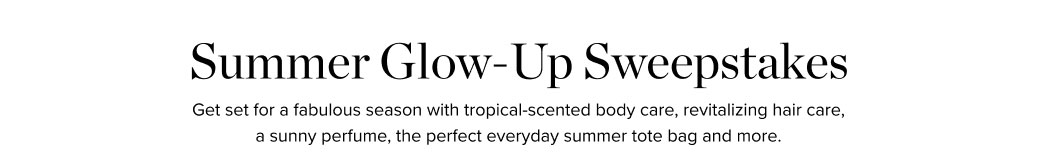 Summer Glow-Up Sweepstakes
