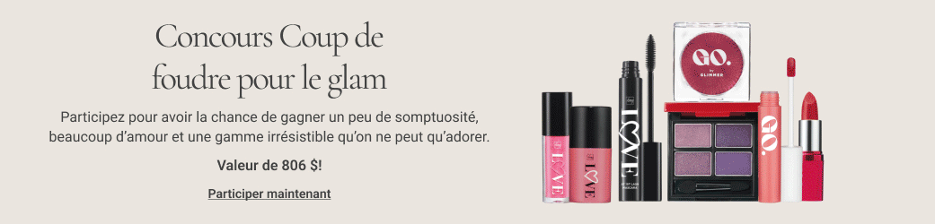 Concours Coup de foudre pour le glam : Valeur de 806 $!